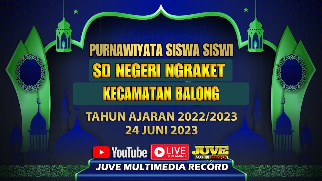 LIVE STREAMING PURNAWIYATA SISWA SISWI  SD NEGERI NGRAKET BALONG PONOROGO 24 JUNI 2023