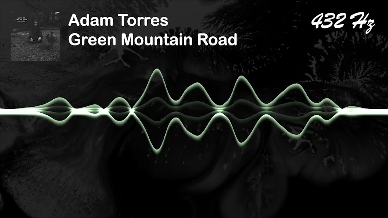 Adam Torres - Green Mountain Road [432 Hz]