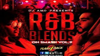 DJ AMO PRESENTS: R&B BLENDS ON SMASH VOL.9  - THE FLASHBACK (2022)