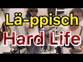 Lä-ppisch - Hard Life