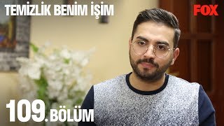 Temizlik Benim İşim 109. Bölüm