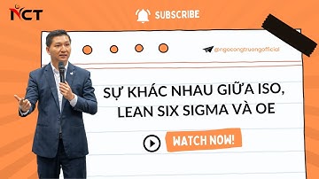 Sự khác nhau giữa ISO, Lean Six Sigma và OE || Q&A || TS. NGÔ CÔNG TRƯỜNG