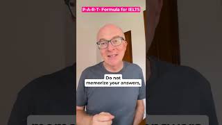 P-A-R-T formula for IELTS Speaking