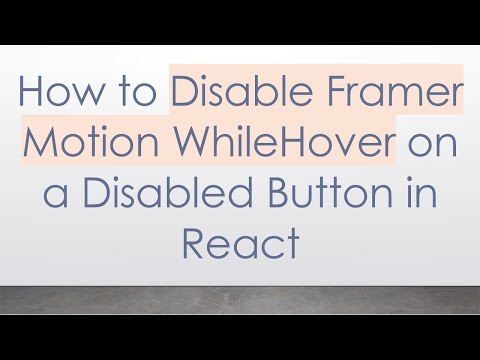 How to Disable Framer Motion WhileHover on a Disabled Button in React