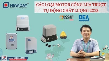 Bảng giá các loại motor cổng lùa trượt tự động chất lượng 2023 [cổng tự động New Day]|0833983399
