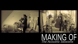 Making Of 'The Acoustic Sessions' [ Re-Edit from 2013 ]