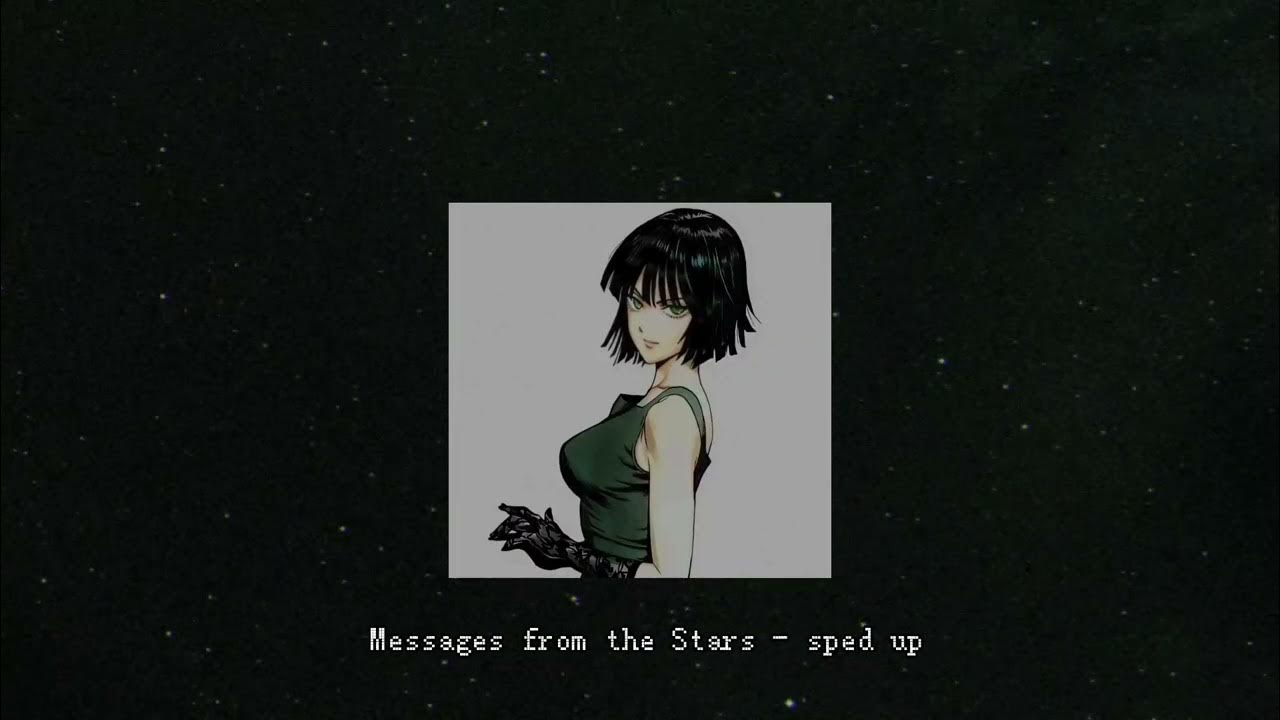 Messages from the stars the rah. Messages from the Stars. From the Stars Speed up. Messages from the Stars стэнд. I from messages the Stars Speed up.