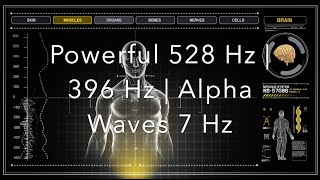 Powerful 528 Hz | 396 Hz | Alpha Waves 7 Hz |