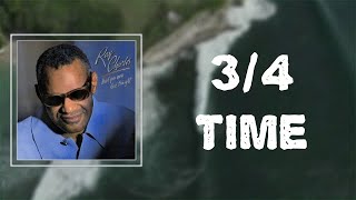 Video thumbnail of "Ray Charles - 3/4 Time (Lyrics) 🎵"