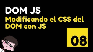 08 Cómo Modificar el CSS del DOM con JavaScript - Tutorial Paso a Paso