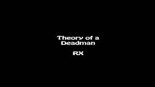 Theory of a Deadman - Rx (lyrics video) chords