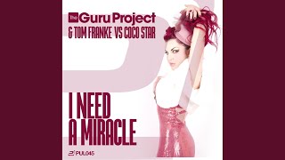 I Need a Miracle (Tom Franke Radio Edit)