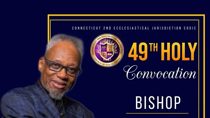 49 Annual Holy Convocation // Bishop Gabriel Hatcher