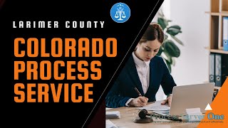 Larimer County Colorado Process Service