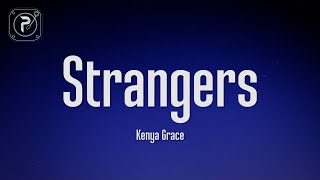 Kenya Grace - Strangers (Lyrics)