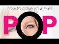 The Secret To Making Your Eyes Pop - Not What You’d Think