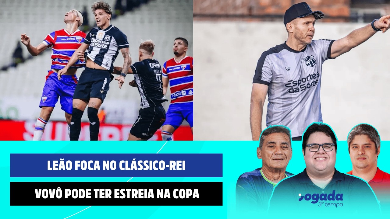 VOVÔ PODE TER ESTREIA NA COPA DO BRASIL | LEÃO FOCA NO CLÁSSICO-REI | JOGADA 3º TEMPO 25/02/2026