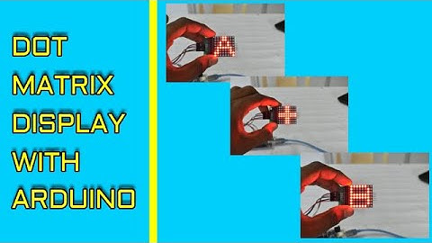 DOT MATRIX DISPLAY WITH ARDUINO-TUTORIAL|DOT MATRIX CODING TUTORIAL|MAX-7219 DRIVER