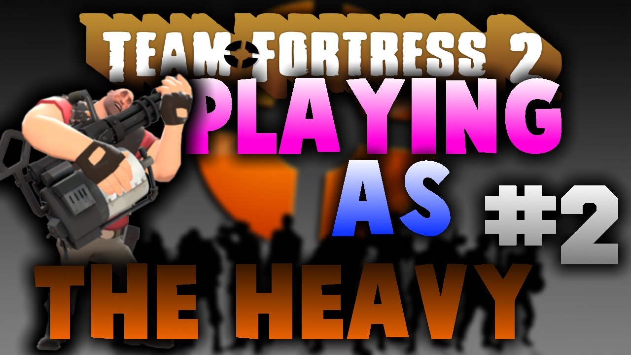 Team Fortress 2 Epic Killstreak with The Heavy! Part 2 YouTube