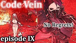 Walk on Fire | CODE VEIN | Playthrough Highlights | Episode IX |
