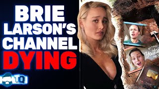 Brie Larson Youtube Channel COLLAPSES & Media Desperately Promoting Her Again