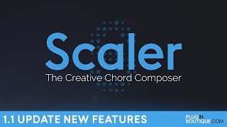 Plugin Boutique Scaler | 11 Update New Features | The Creative Chord Composer