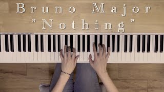 Bruno Major - Nothing | Piano Cover