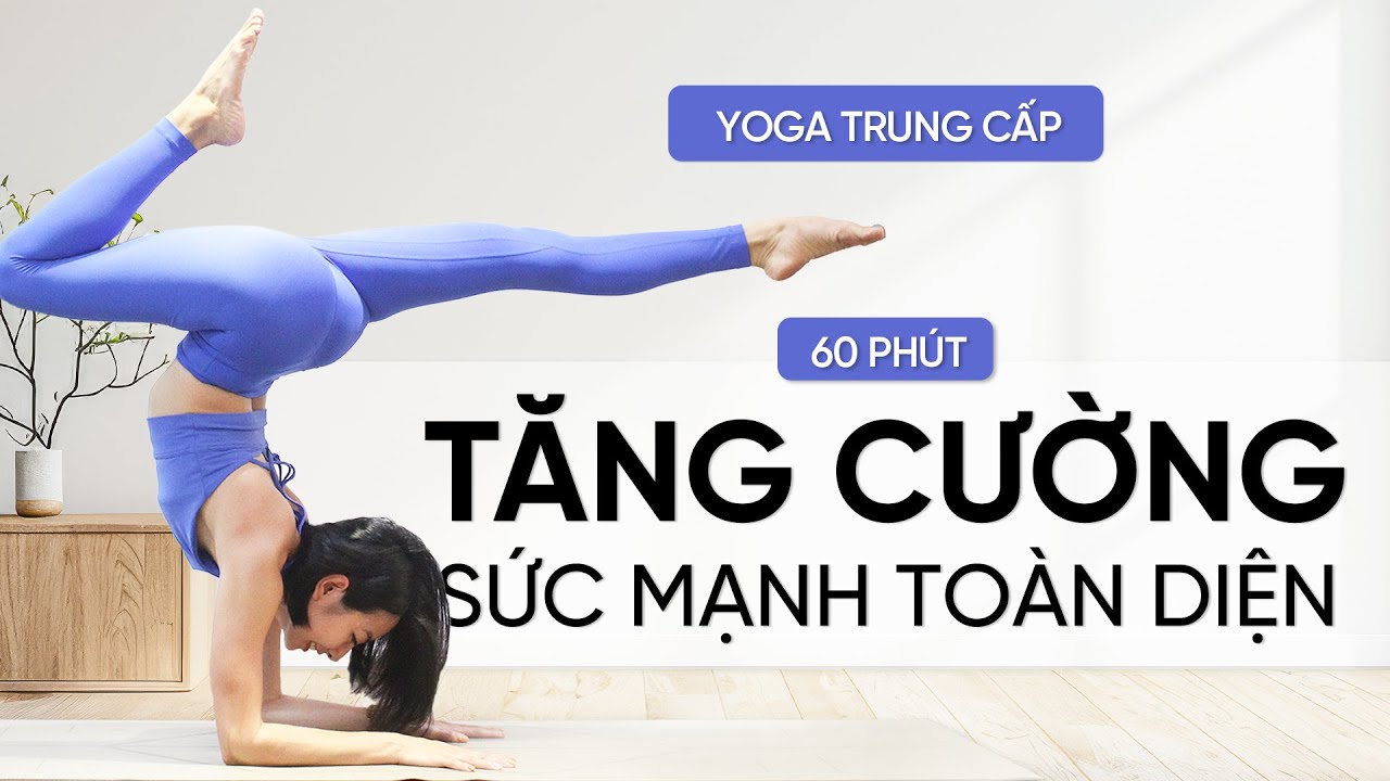 60 Phút Tăng Sức Mạnh Toàn Thân - Phục Hồi Thể Lực | Yoga Chuyên Sâu | Yoga Luna Thái