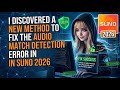 I DISCOVERED A NEW METHOD ON HOW TO FIX AUDIO MATCH DETECTION ERRON ON SUNO 2026 NEW UPDATE