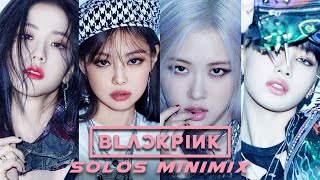 BLACKPINK (The Solos Minimix) Ft. Jennie, Jisoo, Rosé &amp; Lisa // By Chrispy Mashups