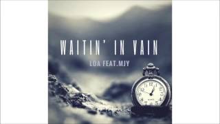 Loa Feat. MJY - Waitin' In Vain chords