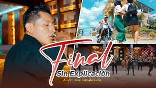 Video thumbnail of "Final Sin Explicación - Los Chavalillos Sensuales / Video Oficial"