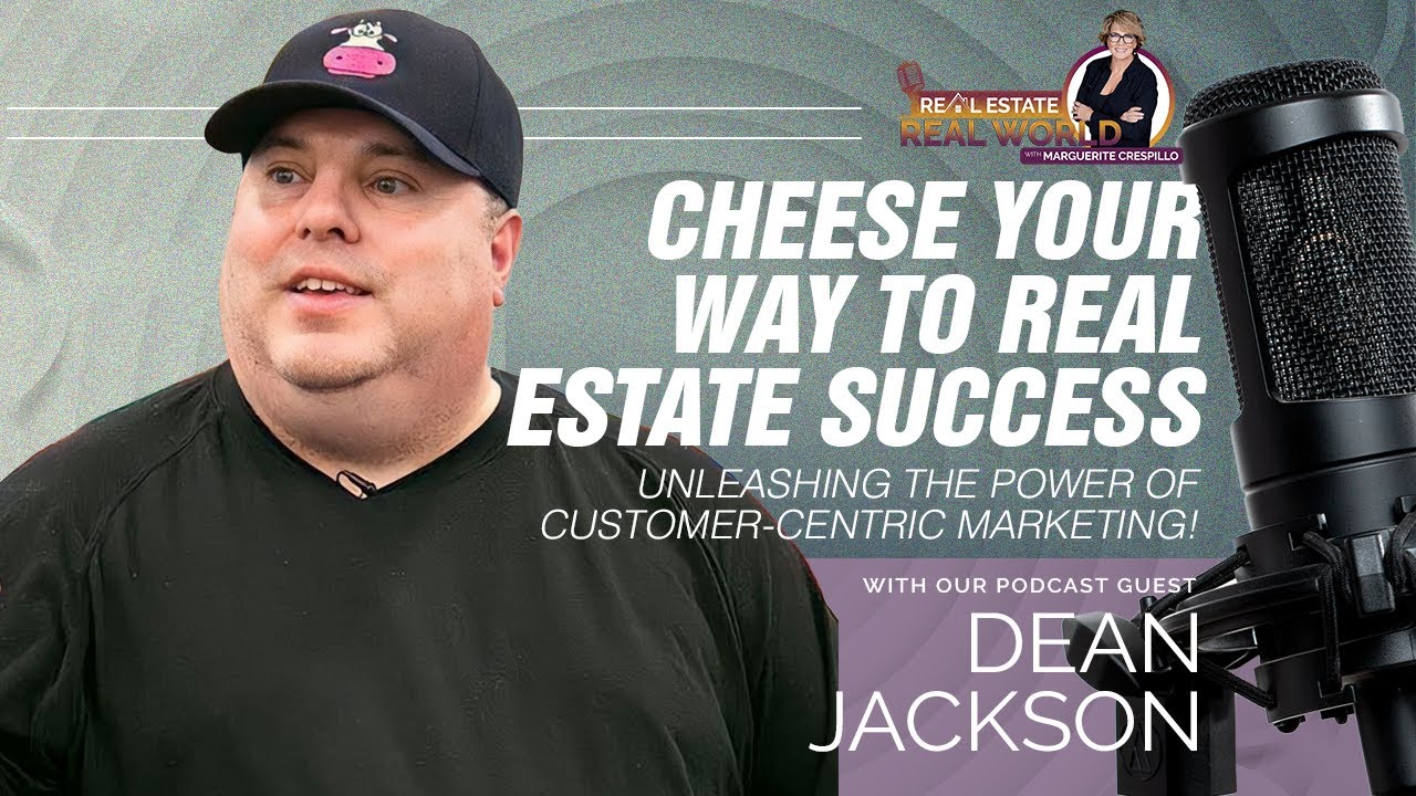 Cheese Your Way to Real Estate Success - Dean Jackson Episode