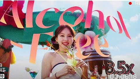 TWICE- "Alcohol-free" but it
