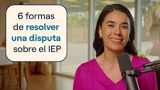 Understood Explica | El IEP: Resolver disputas del IEP