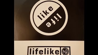 Lifelike - Life Like 12 Ffrr 1992