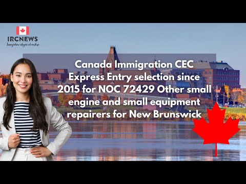 CEC Express Entry  for NOC 72429 Other small engine and small equipment repairers for New Brunswick
