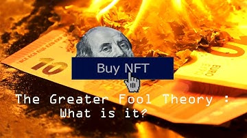 The Greater Fool Theory: What is it?