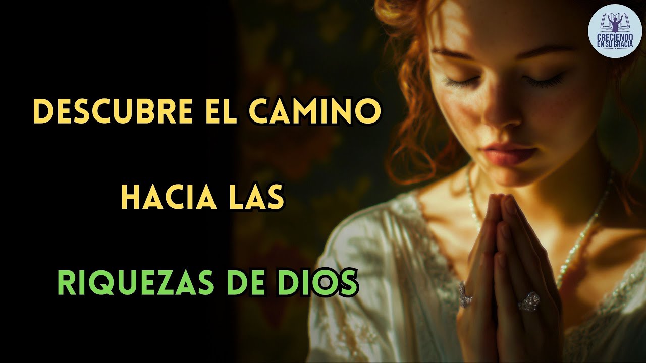 Descubre el Camino hacia las Riquezas de Dios: Abundancia Espiritual y ...