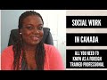 SOCIAL WORK IN CANADA |  All you need to know as a foreign-trained professional