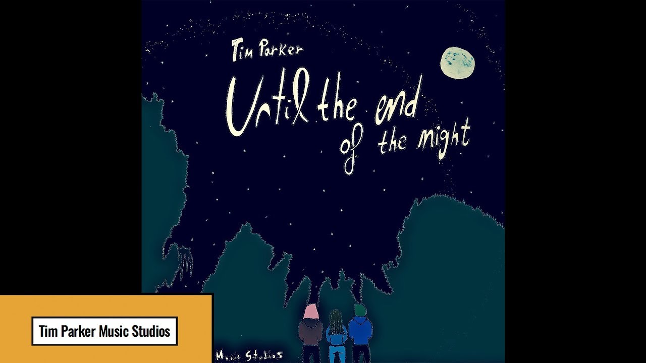 Tim Parker - Until the end of the night (Official Video)