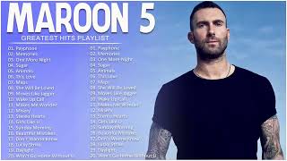 Maroon 5 - Best Songs Collection 2024 - Greatest Hits Songs of All Time