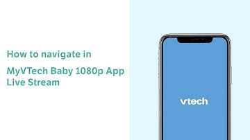 Navigate in the video live stream - MyVTech Baby 1080p App