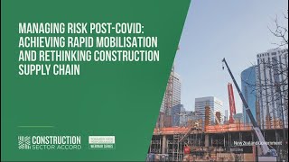 Managing risk post-COVID: Achieving rapid mobilisation and rethinking construction supply chain