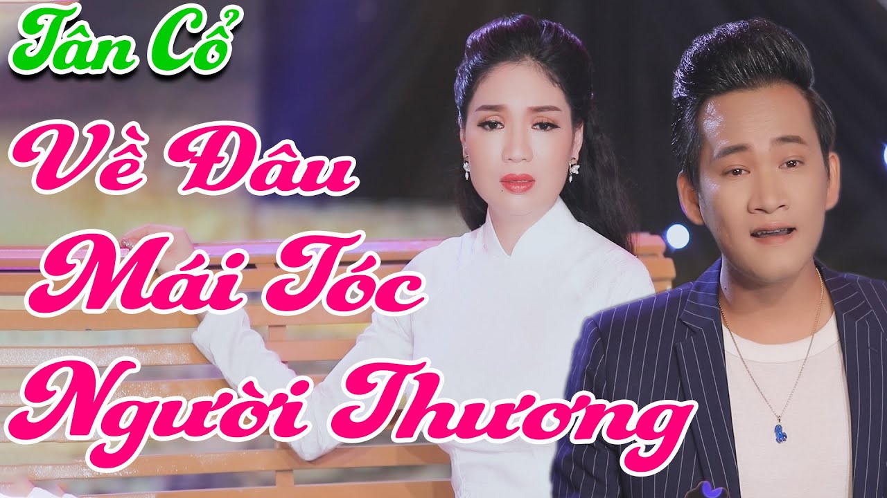 Tân Cổ Về Đâu Mái Tóc Người Thương ► NS Bích Ngọc ft NS Thanh Toàn