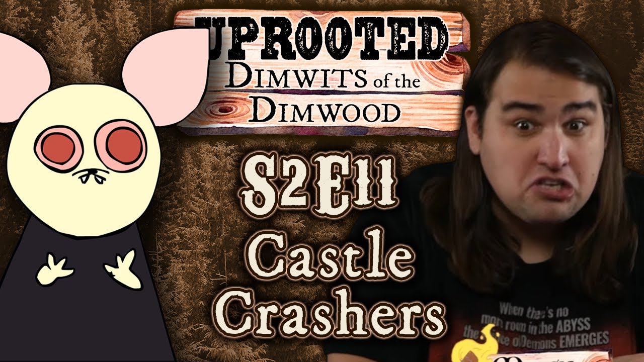 Uprooted S2E11 | Funny Woodland D&D | Castle Crashers