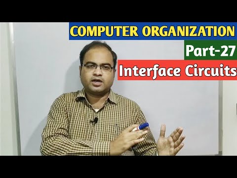 COMPUTER ORGANIZATION | Part-27 | Interface Circuits