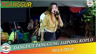 NGANGGUR - DELLA DELIA - ORKES DANGDUT PANGGUNG JAIPONG KOPLO  @lensshaofficial​