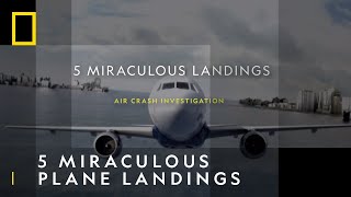 Top 5 Miraculous Plane Landings | Air Crash Investigation | National Geographic UK
