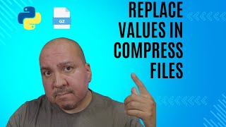 Replace Values in Compress File Using Python